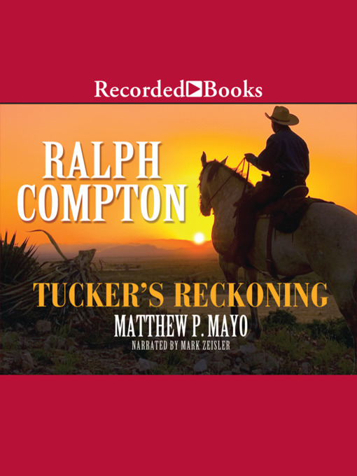 Title details for Ralph Compton Tucker's Reckoning by Ralph Compton - Available